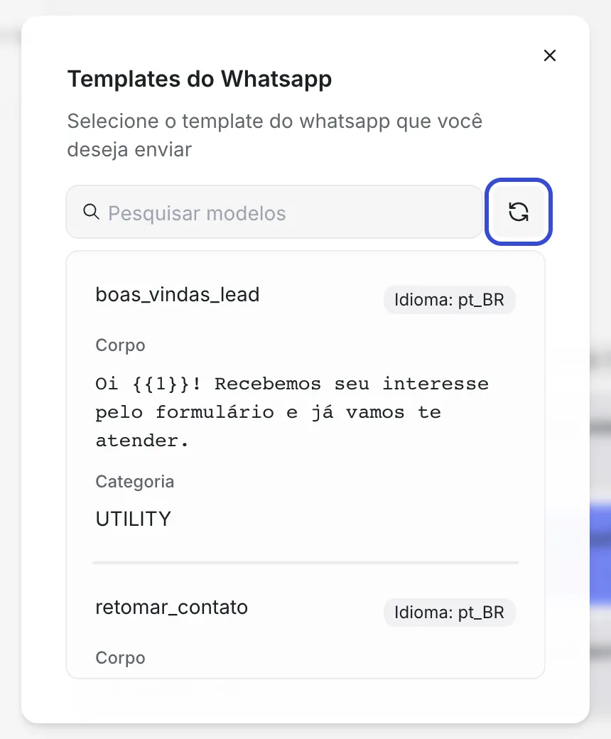 Janela “Templates do Whatsapp” com a busca “Pesquisar modelos”, o botão de atualizar destacado ao lado e a lista de modelos aprovados, como boas_vindas_lead e retomar_contato, cada um com idioma, corpo e categoria.